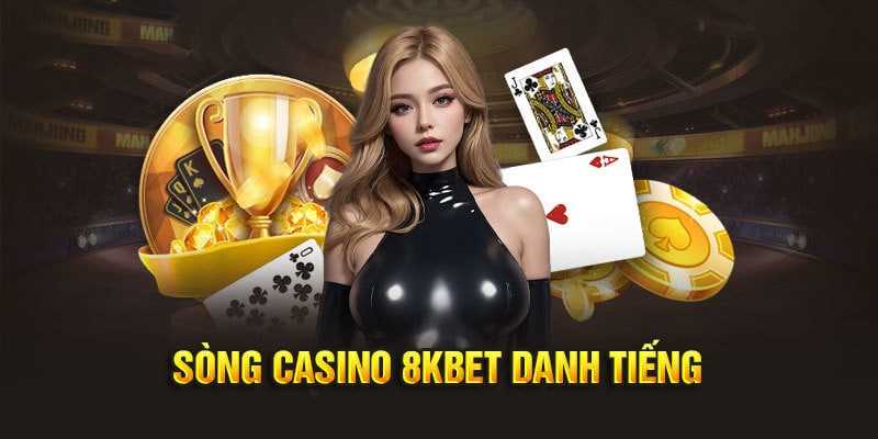 Cùng vb9 tìm hiểu Casino 8KBET: Thiên Đường Đánh Bạc Bậc Nhất Năm 2024